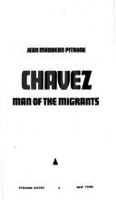 Cover of: Chavez, man of the migrants. by Jean Maddern Pitrone