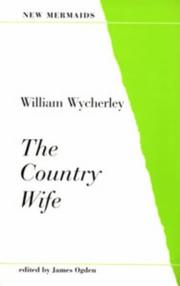 Cover of: The Country Wife (New Mermaids) by William Wycherley