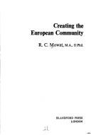 Cover of: Creating the European Community