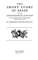 Cover of: The short story in Spain in the seventeenth century by Bourland, Caroline Brown