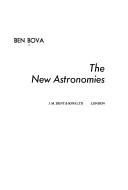 Cover of: The new astronomies by Ben Bova
