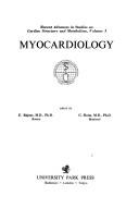 Cover of: Myocardiology. by Edited by E. Bajusz [and] G. Rona.
