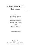 Cover of: A handbook to literature by C. Hugh Holman