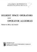 Cover of: Hilbert space operators and operator algebras.