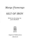 Cover of: Silt of iron by Marya Fiamengo