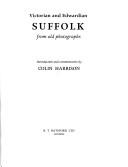 Cover of: Victorian and Edwardian Suffolk from old photographs | Colin Thomas Harrison