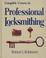 Cover of: Complete course in professional locksmithing