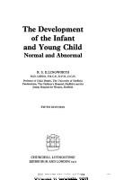 Cover of: The development of the infant and young child by Ronald S. Illingworth