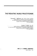 Cover of: The pediatric nurse practitioner by Fernando J. DeCastro, Fernando J. DeCastro