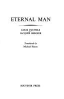 Cover of: Eternal man by Pauwels, Louis