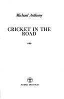 Cover of: Cricket in the road. by Anthony, Michael