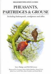 Cover of: A Guide to the Pheasants, Partridges, Quails, Grouse, Guineafowl, Buttonquails and Sandgrouse of the World (Helm Identification Guides) by Steve Madge, Philip J.K. McGowan