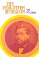 Cover of: The forgotten Spurgeon by Iain Hamish Murray