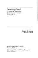 Learning-based client-centered therapy by Martin, David G.