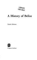 Cover of: A history of Belize.