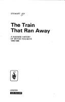 Cover of: The train that ran away by Stewart Joy