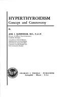 Cover of: Hyperthyroidism: concept and controversy