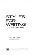 Cover of: Styles for writing by Gerald Henry Levin