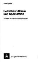 Cover of: Selbstbewusstsein und Spekulation: zur Kritik der Transzendentalphilosophie.