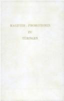 Cover of: Sammlung aller Magister-Promotionen by Universität Tübingen.
