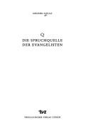 Cover of: Q--Die Spruchquelle der Evangelisten. by Schulz, Siegfried