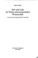Cover of: Zelt und Lade als Thema alttestamentlicher Wissenschaft: eine kritische forschungsgeschichtliche Darstellung.