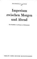 Cover of: Imperium zwischen Morgen und Abend: die Geschichte von Byzanz in Dokumenten.