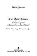 Cover of: Henri Quatre Salvator: Studien und Quellen zu Heinrich Manns Henri Quatre