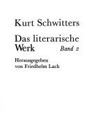Cover of: Das literarische Werk. by Kurt Schwitters