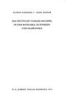 Cover of: Das deutsche Volksschauspiel in der Batschka, in Syrmien und Slawonien