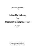 Cover of: Kafka's Darstellung des "traumhaften innern Lebens": ein Vortrag.