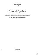 Cover of: Poesie als Synthese: Ausbreitung eines deutschen Realismus-Verständnisses in der Mitte des 19. Jahrhunderts.