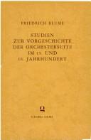 Studien zur Vorgeschichte der Orchestersuite im 15. und 16. jahrhundert by Friedrich Blume