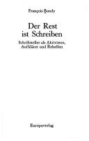 Cover of: Der Rest ist Schreiben. by François Bondy