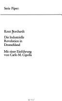 Cover of: Die industrielle Revolution in Deutschland by Knut Borchardt