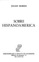 Cover of: Sobre Hispanoamérica