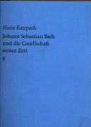 Cover of: Johann Sebastian Bach und die Gesellschaft seiner Zeit