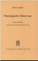 Theologische Holzwege by Hans Albert