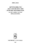 Cover of: Aktensammlung zur Geschichte der Zürcher Reformation in den Jahren 1519-1533. by Emil Egli, Emil Egli