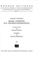 Cover of: Kleine Schriften zur Frühdruckforschung.: Mit einem Vorwort von Wieland Schmidt.