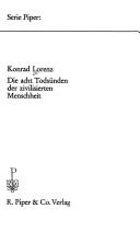 Cover of: Die acht Todsünden der zivilisierten Menschheit. by Konrad Lorenz, Konrad Lorenz