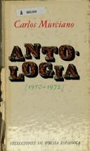 Cover of: Antología, 1950-1972. by Carlos Murciano