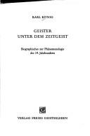Cover of: Geister unter dem Zeitgeist: Biographisches z. Phänomenologie d. 19. Jahrhunderts