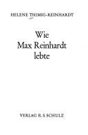Cover of: Wie Max Reinhardt lebte. by Helene Thimig-Reinhardt