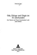 Cover of: Ode, Ekloge und Elegie im 18. Jahrhundert.: Zur Theorie und Praxis französischer Lyrik nach Boileau.