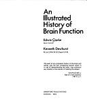 Cover of: An illustrated history of brain function by Edwin Clarke