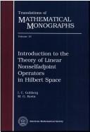 Introduction to the theory of linear nonselfadjoint operators by Gohberg, I.
