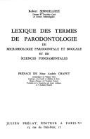 Cover of: Lexique des termes de parodontologie, de microbiologie parodontale et buccale, et de sciences fondamentales.
