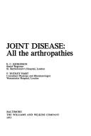 Cover of: Joint disease: all the arthropathies | E. C. Huskisson
