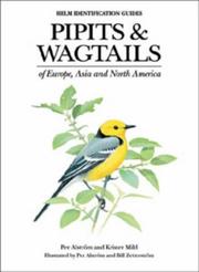 Cover of: Pipits and Wagtails of Europe, Asia and North America (Helm Identification Guides) by Per Alstrom, Krister Mild, et al